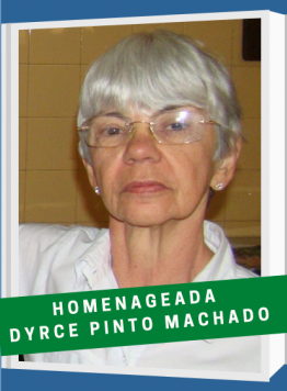 Homenageada Dirce Machado