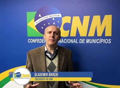 presidente da Confederação Nacional dos Municípios (CNM), Glademir Aroldi Aroldi