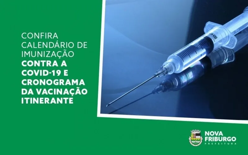 Confira o calendário de imunização contra a COVID-19 e cronograma da vacinação itinerante em Nova Friburgo