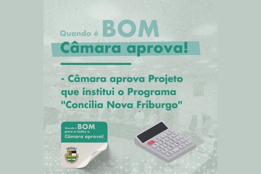 Câmara aprova Projeto que institui o Programa “Concilia Nova Friburgo”