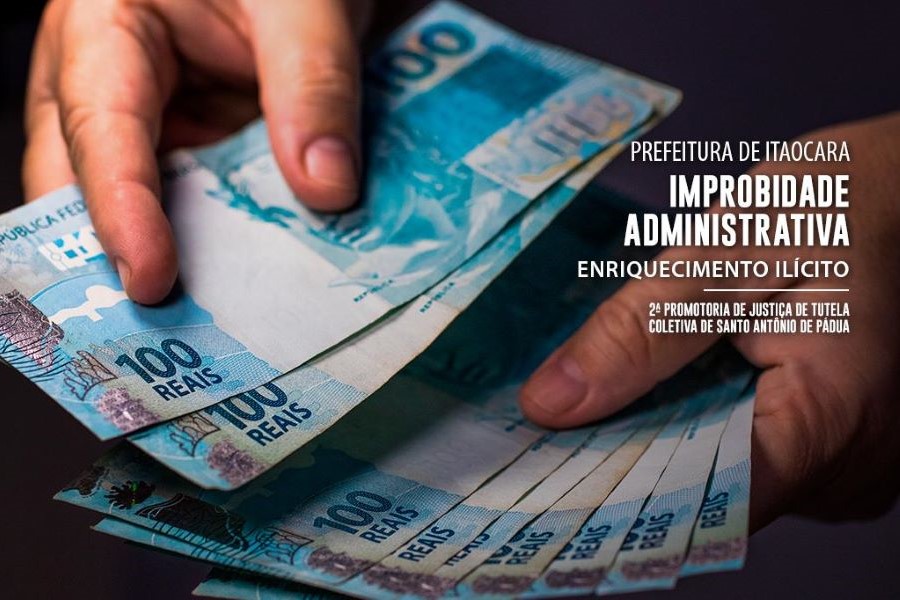 Ministério Público ajuíza ação por atos de improbidade administrativa e enriquecimento ilícito na Prefeitura de Itaocara