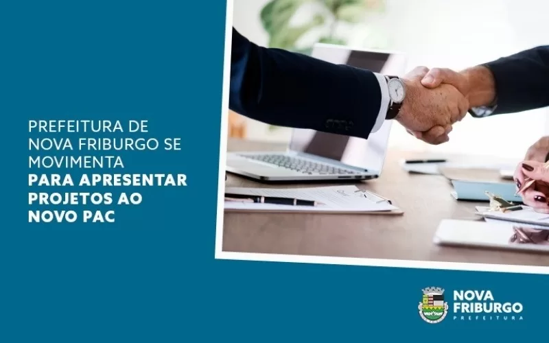 Prefeitura de Nova Friburgo apresenta projetos ao Novo PAC