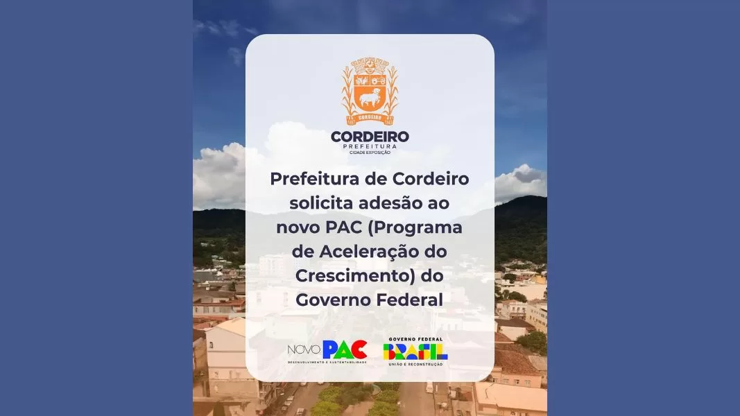 Prefeitura de Cordeiro adere ao Novo Pac do Governo Federal