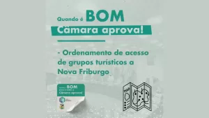 Câmara de Nova Friburgo aprova projeto de ordenamento de acesso de grupos turísticos ao município