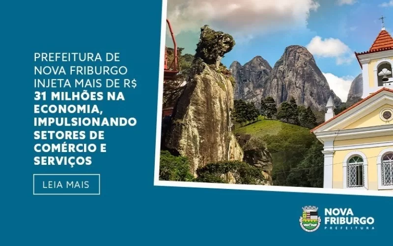 Prefeitura de Nova Friburgo injeta mais de R$ 31 milhões na economia