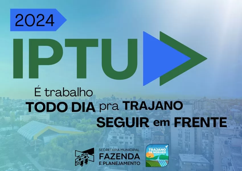 IPTU 2024 em Trajano de Moraes já está disponível pela internet