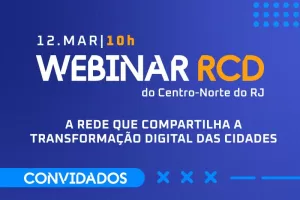 Webinar das Cidades Digitais reúne prefeituras da Região Centro Norte