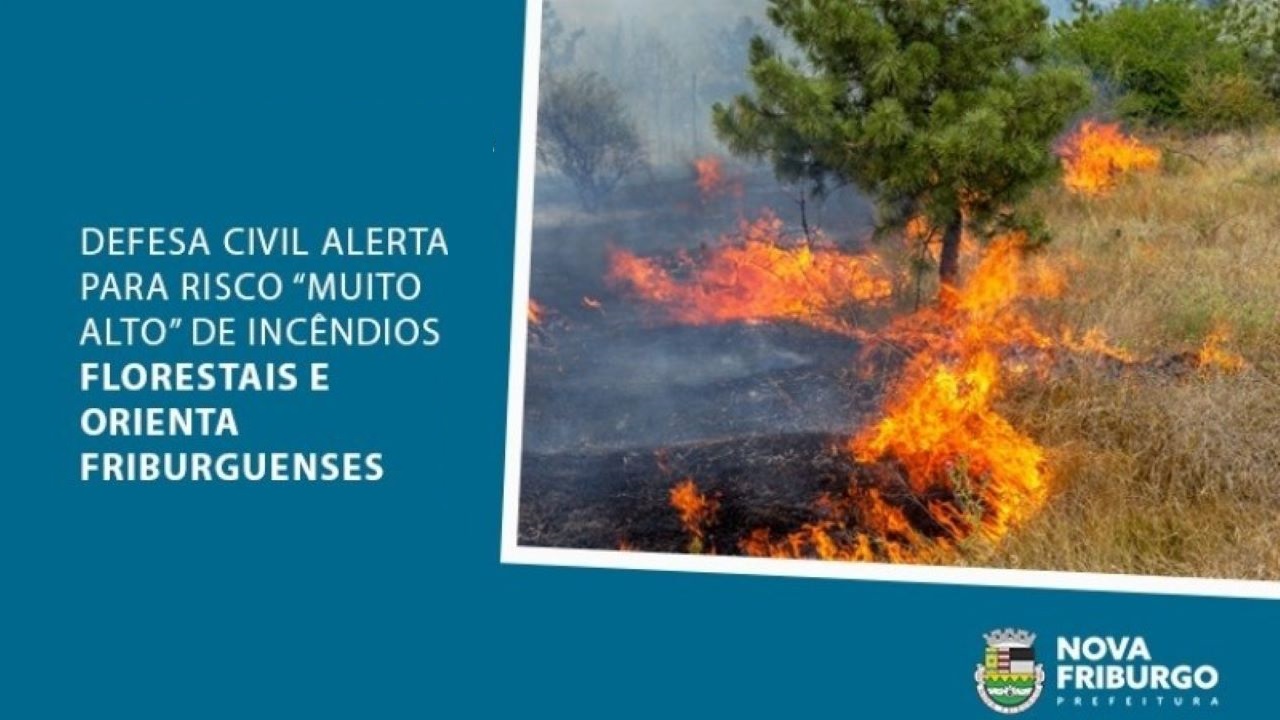 Defesa Civil alerta para risco “muito alto” de incêndios florestais e orienta friburguenses