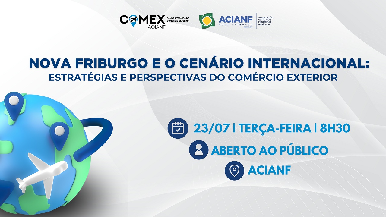 Encontro da COMEX da ACIANF discute estratégias e perspectivas do comércio exterior em Nova Friburgo