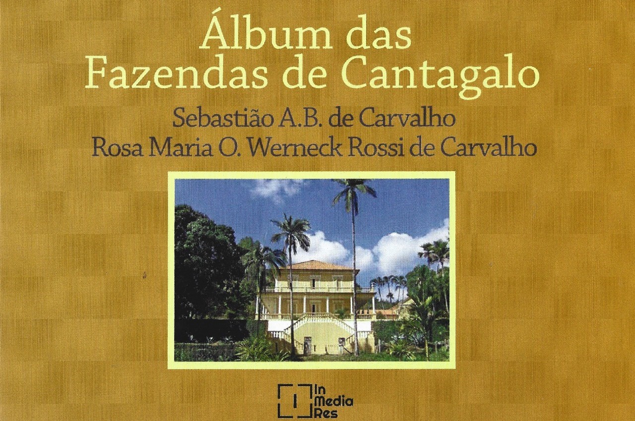 “Prefácio à 2ª edição do Álbum das Fazendas de Cantagalo”, por Celso Frauches