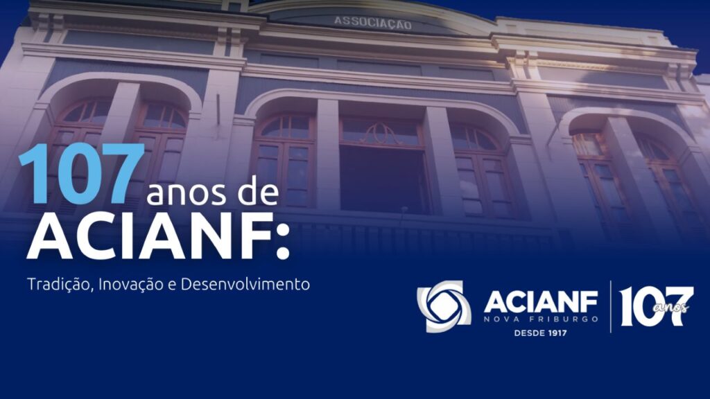 ACIANF completa 107 anos de história, transformação e inovação