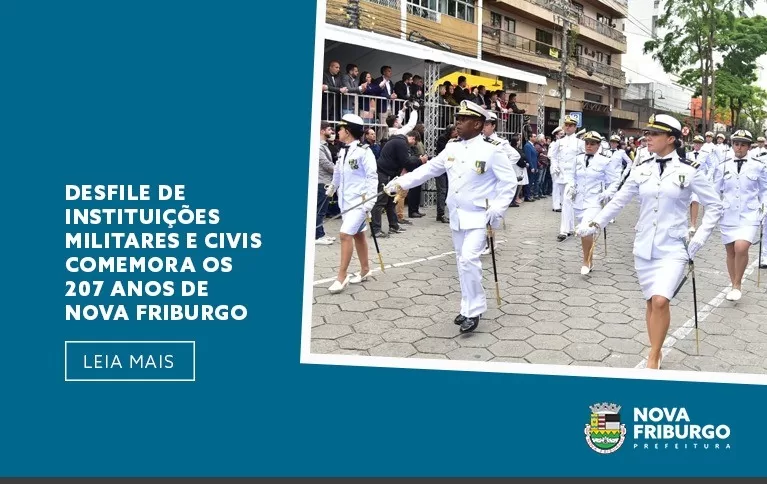 Desfile de instituições militares e civis comemora os 207 anos de Nova Friburgo