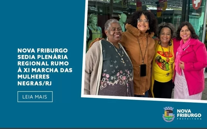 Nova Friburgo sedia Plenária Regional rumo à XI Marcha das Mulheres Negras