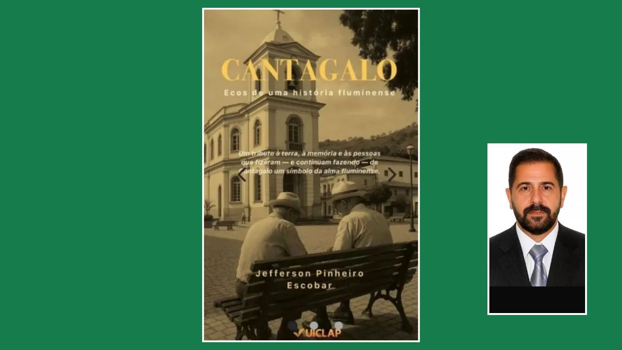 Cantagalense lança o livro “Cantagalo – Ecos de uma história fluminense”