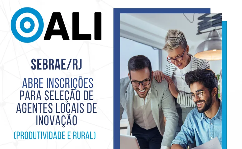 Sebrae Rio abre vagas para Processo Seletivo de Agente Local de Inovação com bolsas de R$ 5mil