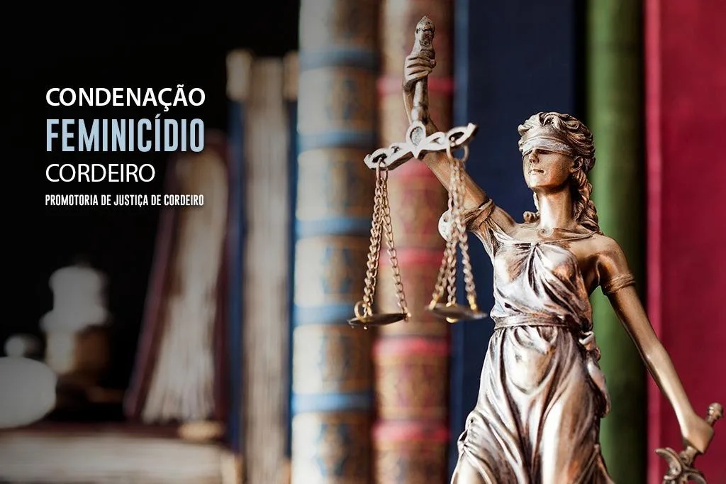 Ministério Público obtém condenação de homem a 45 anos por feminicídio em Cordeiro